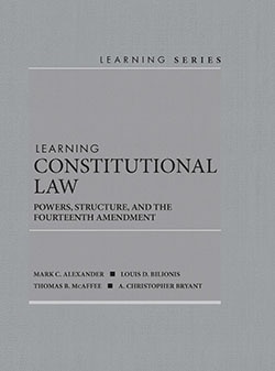Alexander, Bilionis, McAffee, and Bryant's Learning Constitutional